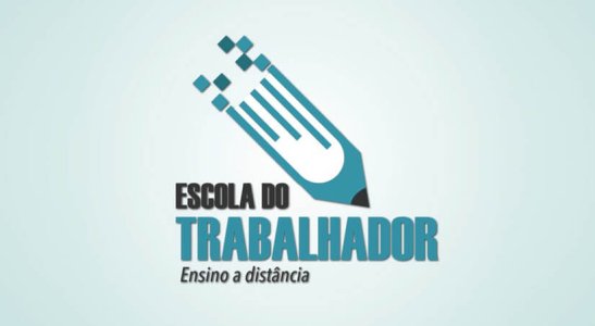 Conheça a Escola do Trabalhador